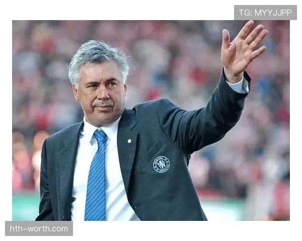 安切洛蒂创新管理策略助力球队再创佳绩